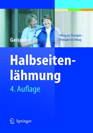 ISBN 9783540212218: Halbseitenlähmung - Alltag ist Therapie - Therapie ist Alltag