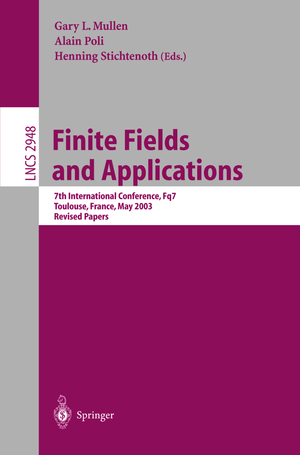 ISBN 9783540213246: Finite Fields and Applications – 7th International Conference, Fq7, Toulouse, France, May 5-9, 2003, Revised Papers