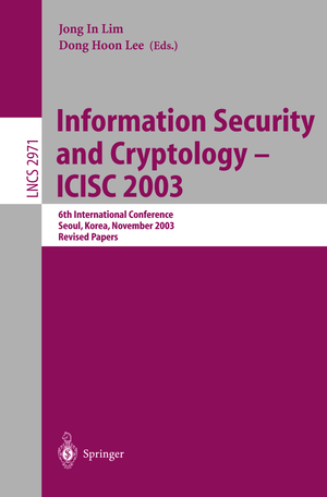 neues Buch – Lee, Dong Hoon – Information Security and Cryptology - ICISC 2003 / 6th International Conference, Seoul, Korea, November 27-28, 2003, Revised Papers / Dong Hoon Lee (u. a.) / Taschenbuch / Paperback / Englisch / 2004