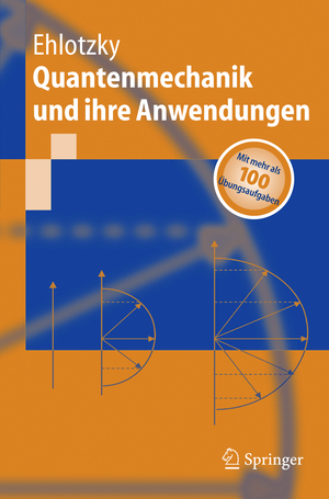 ISBN 9783540214502: Quantenmechanik und ihre Anwendungen