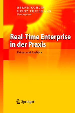 ISBN 9783540219088: Real-Time Enterprise in der Praxis - Fakten und Ausblick