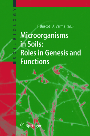 gebrauchtes Buch – Buscot, Francois; Varma – Microorganisms in Soils: Roles in Genesis and Functions