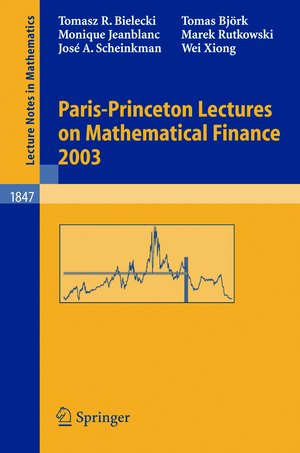 ISBN 9783540222668: Paris-Princeton Lectures on Mathematical Finance 2003