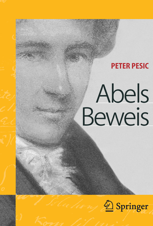 gebrauchtes Buch – Peter Pesic – Abels Beweis. Übers. aus dem Engl. von Markus Junker