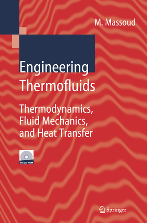 ISBN 9783540222927: Engineering Thermofluids – Thermodynamics, Fluid Mechanics, and Heat Transfer