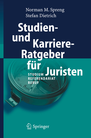 ISBN 9783540236429: Studien- und Karriere-Ratgeber für Juristen - Studium - Referendariat - Beruf