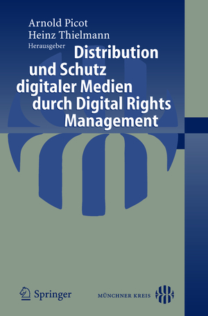 ISBN 9783540238447: Distribution und Schutz digitaler Medien durch Digital Rights Management