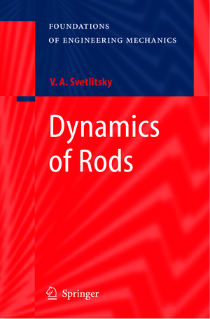 ISBN 9783540242840: Dynamics of Rods