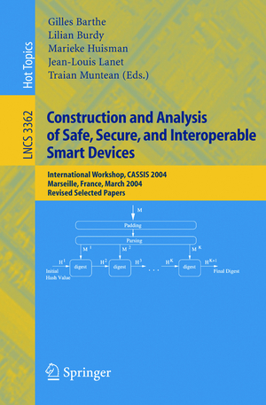 ISBN 9783540242871: Construction and Analysis of Safe, Secure, and Interoperable Smart Devices - International Workshop, CASSIS 2004, Marseille, France, March 10-14, 2004, Revised Selected Papers