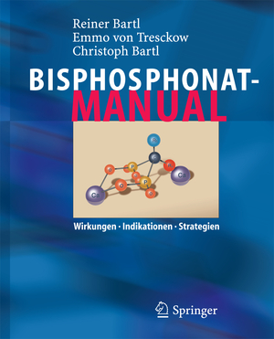 ISBN 9783540253624: Bisphosphonat-Manual – Wirkungen - Indikationen - Strategien