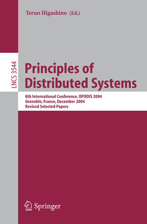 ISBN 9783540273240: Principles of Distributed Systems – 8th International Conference, OPODIS 2004, Grenoble, France, December 15-17, 2004, Revised Selected Papers