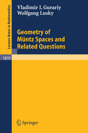 ISBN 9783540288008: Geometry of Müntz Spaces and Related Questions