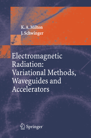 ISBN 9783540293040: Electromagnetic Radiation: Variational Methods, Waveguides and Accelerators