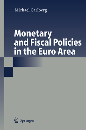 ISBN 9783540297994: Monetary and Fiscal Policies in the Euro Area