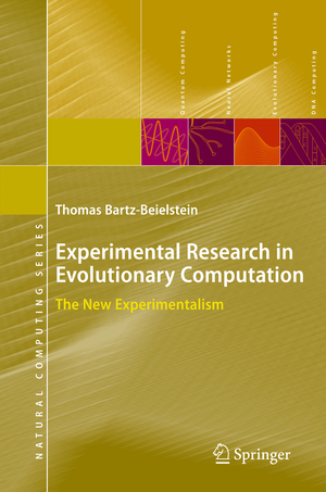 ISBN 9783540320265: Experimental Research in Evolutionary Computation – The New Experimentalism