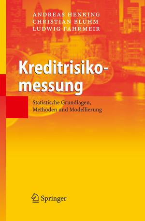 ISBN 9783540321453: Kreditrisikomessung – Statistische Grundlagen, Methoden und Modellierung