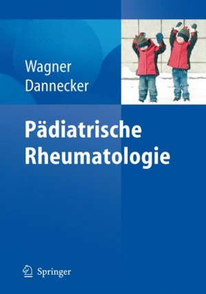 gebrauchtes Buch – Norbert Wagner (Herausgeber) – Pädiatrische Rheumatologie: Mit 335 Abbildungen, davon 201 in Farbe und 131 Tabellen [Gebundene Ausgabe] Norbert Wagner (Herausgeber), Günther Dannecker (Herausgeber)