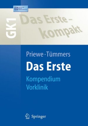 ISBN 9783540328773: Das Erste - Kompendium Vorklinik - GK1