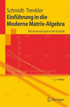 ISBN 9783540330073: Einführung in die Moderne Matrix-Algebra - Mit Anwendungen in der Statistik