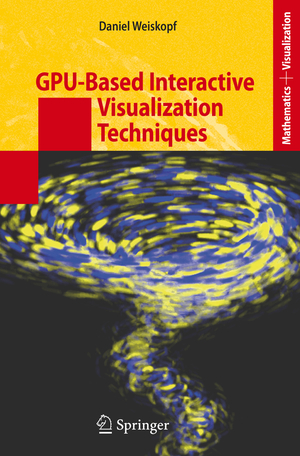 ISBN 9783540332626: GPU-Based Interactive Visualization Techniques