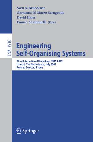 ISBN 9783540333425: Engineering Self-Organising Systems - Third International Workshop, ESOA 2005, Utrecht, The Netherlands, July 25, 2005, Revised Selected Papers