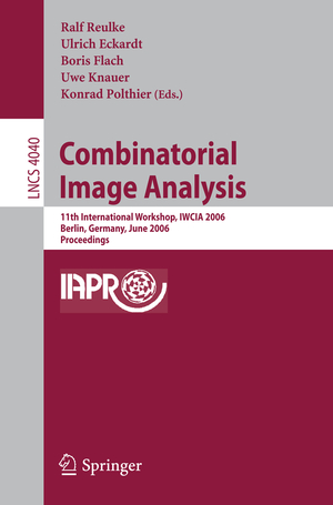 ISBN 9783540351535: Combinatorial Image Analysis - 11th International Workshop, IWCIA 2006, Berlin, Germany, June 19-21, 2006, Proceedings