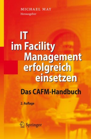 ISBN 9783540352143: IT im Facility Management erfolgreich einsetzen - Das CAFM-Handbuch