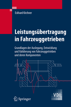 ISBN 9783540352884: Leistungsübertragung in Fahrzeuggetrieben – Grundlagen der Auslegung, Entwicklung und Validierung von Fahrzeuggetrieben und deren Komponenten