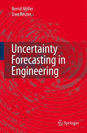 ISBN 9783540371731: Uncertainty Forecasting in Engineering