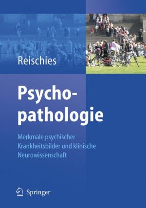 ISBN 9783540372530: Psychopathologie - Merkmale psychischer Krankheitsbilder und klinische Neurowissenschaft