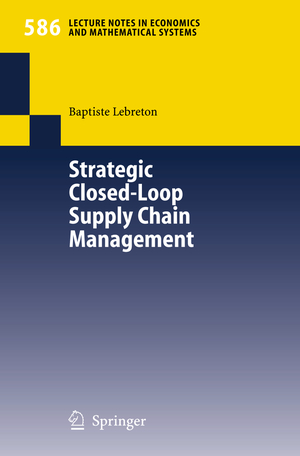 ISBN 9783540389071: Strategic Closed-Loop Supply Chain Management