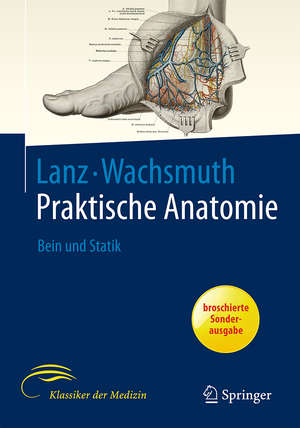 Titus von Lanz Werner Wachsmuth Johannes Lang - Lanz / Wachsmuth Praktische Anatomie: Bein und Statik: Ein Lehr- und Hilfsbuch der anatomischen Grundlagen rztlichen Handelns