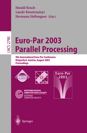 ISBN 9783540407881: Euro-Par 2003 Parallel Processing - 9th International Euro-Par Conference, Klagenfurt, Austria, August 26–29, 2003 Proceedings