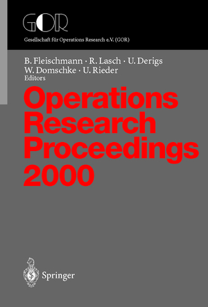 ISBN 9783540415879: Operations Research Proceedings 2000. Selected Papers of the Symposium on Operations Resarch (OR 2000) Dresden, September 9 - 12, 2000.