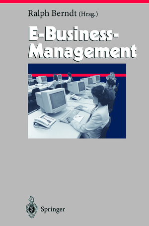 gebrauchtes Buch – Ralph Berndt – E-Business-Management: Mit Beitr. in engl. Sprache. (Herausforderungen an das Management, 8, Band 8)