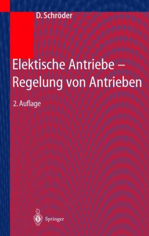 ISBN 9783540419945: Elektrische Antriebe - Regelung von Antriebssystemen