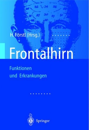 ISBN 9783540420781: Frontalhirn – Funktionen und Erkrankungen