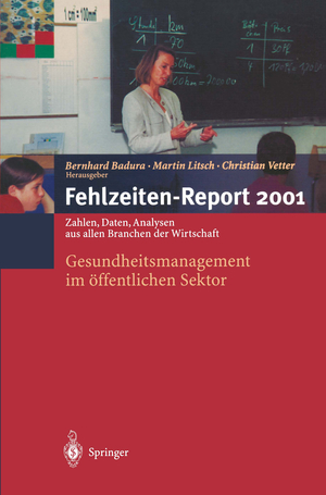 ISBN 9783540420859: Fehlzeiten-Report 2001 - Gesundheitsmanagement im öffentlichen Sektor