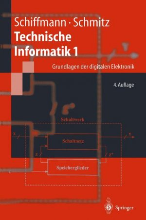 gebrauchtes Buch – Schiffmann, Wolfram; Schmitz – 1., Grundlagen der digitalen Elektronik : mit 38 Tabellen