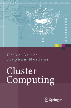 ISBN 9783540422990: Cluster Computing – Praktische Einführung in das Hochleistungsrechnen auf Linux-Clustern