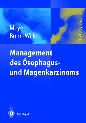 gebrauchtes Buch – Meyer, H.-J., H – Management des Magen- und Ösophaguskarzinoms (Onkologie aktuell)