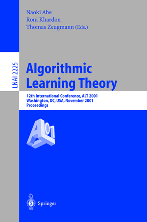 ISBN 9783540428756: Algorithmic Learning Theory - 12th International Conference, ALT 2001, Washington, DC, USA, November 25-28, 2001. Proceedings.