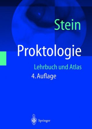 Ernst Stein - Proktologie: Lehrbuch und Atlas