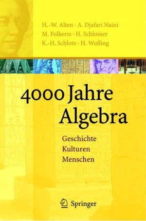 ISBN 9783540435549: 4000 Jahre Algebra - Geschichte. Kulturen. Menschen