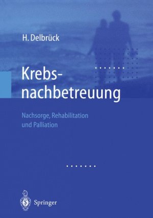 ISBN 9783540436355: Krebsnachbetreuung – Nachsorge, Rehabilitation und Palliation