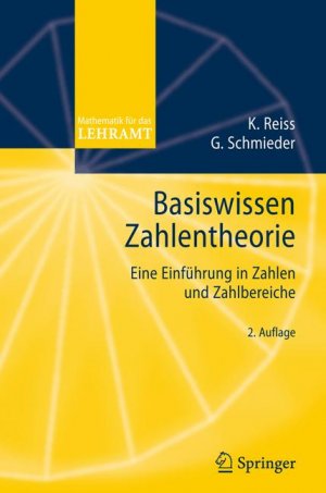 ISBN 9783540453772: Basiswissen Zahlentheorie – Eine Einführung in Zahlen und Zahlbereiche