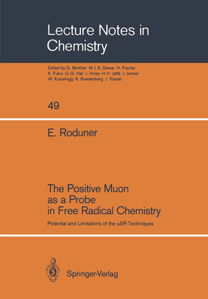 ISBN 9783540500216: The Positive Muon as a Probe in Free Radical Chemistry – Potential and Limitations of the μSR Techniques