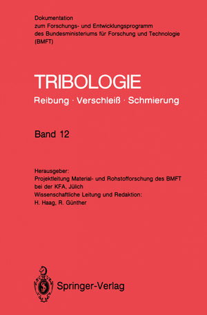 ISBN 9783540500995: Tribologie: Reibung · Verschleiß · Schmierung - Abrasivverschleiß, Mischreibung, Betriebsverhalten von Reibungssystemen, Oberflächenbehandlung