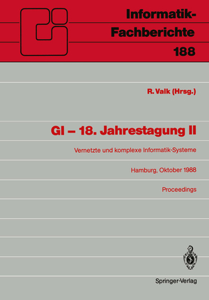 ISBN 9783540503606: GI — 18. Jahrestagung II - Vernetzte und komplexe Informatik-Systeme. Hamburg, 17.–19. Oktober 1988. Proceedings