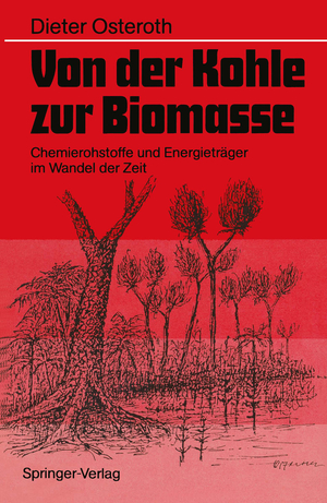 ISBN 9783540507123: Von der Kohle zur Biomasse - Chemierohstoffe und Energieträger im Wandel der Zeit